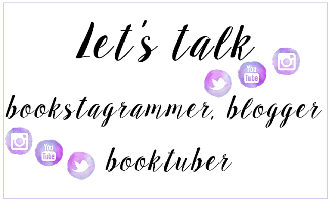 let's talk about bookstagrammer blogger booktuber